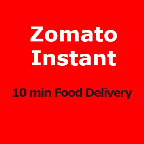 Zomato instant 10 min food delivery